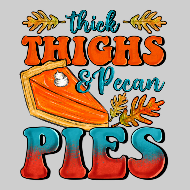 Thick Thighs&pecan Pies Premium Tee by FaDigitalArtStudio | Teevron