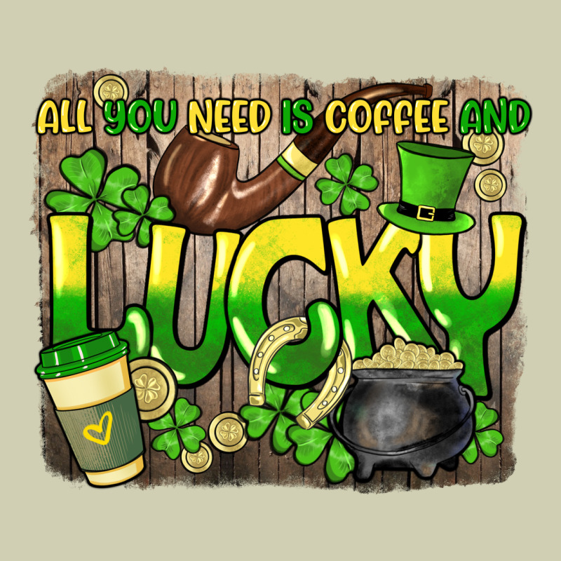 All You Need Is Coffee And Lucky St. Patrick's Heavy Core Tee by HowdyJamesFarm | Teevron