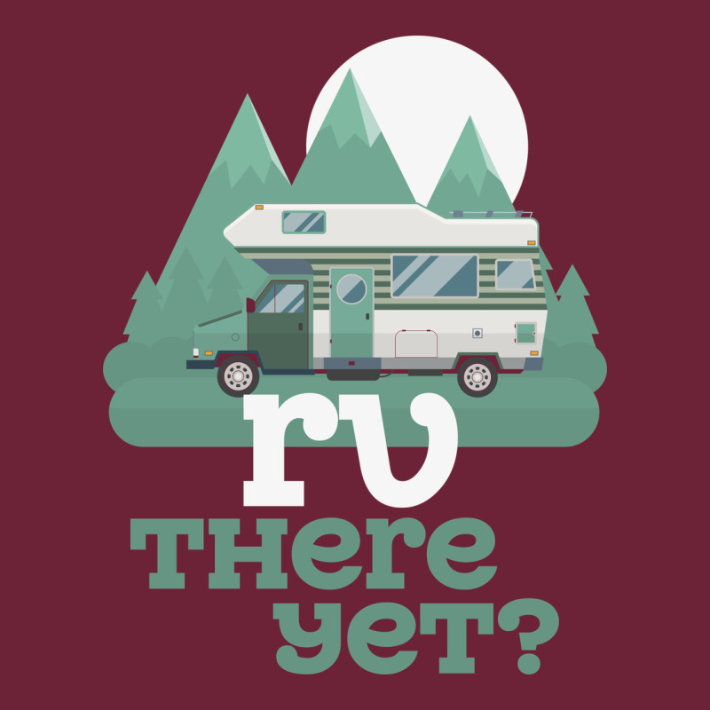 Funny Camping Tee There Yet Camper Rv Car Long Sleeve Tee by baoMotion | Teevron