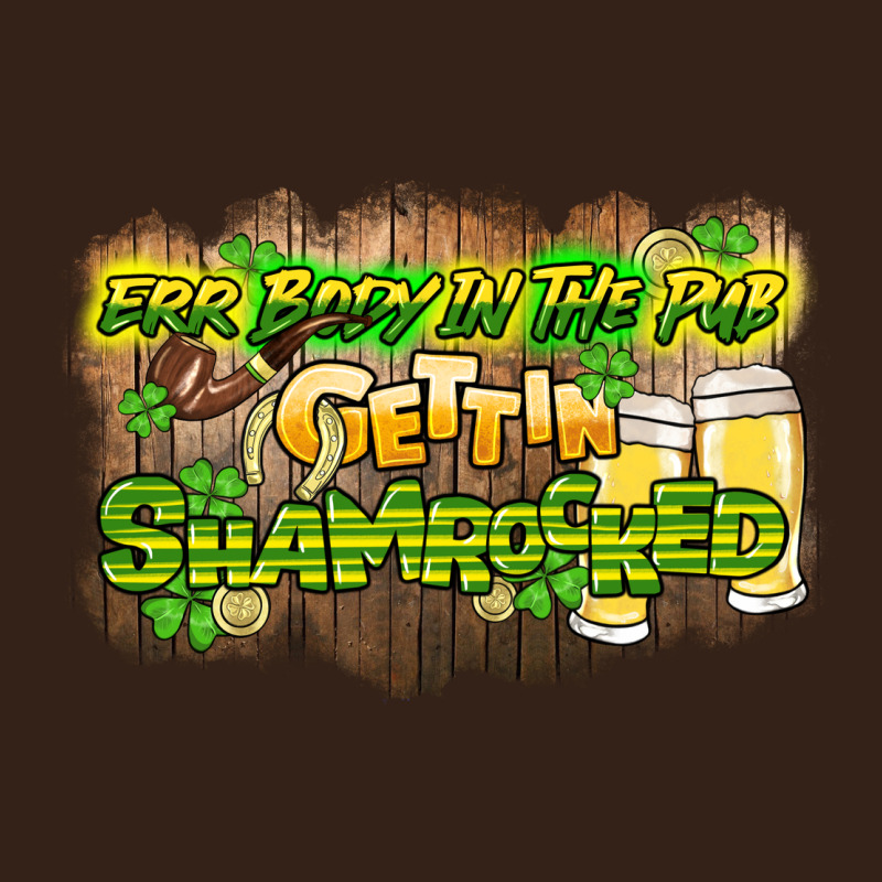 Err Body In The Pub Gettin Shamrocked Heavy Core Tee by HowdyJamesFarm | Teevron