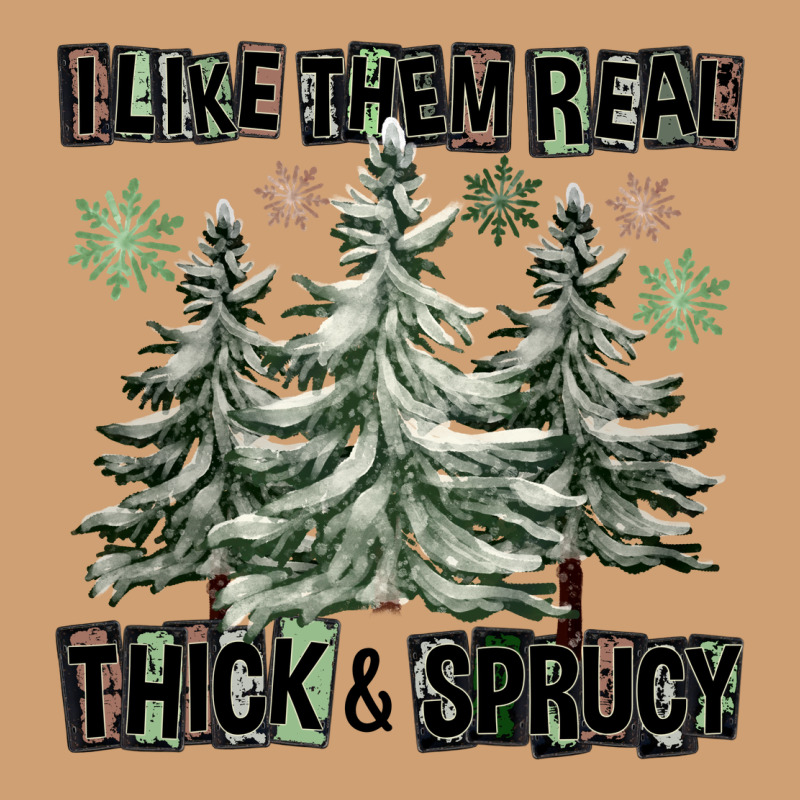 I Like Them Real Thick And Sprucy Vintage Tee by FaDigitalArtStudio | Teevron