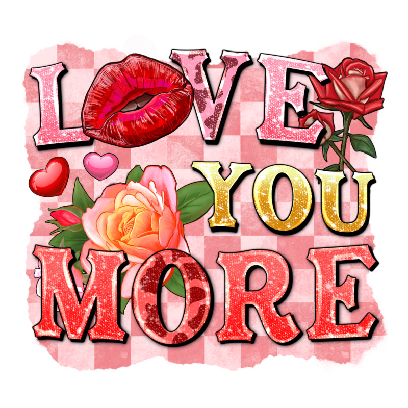 Love You More Ladies Tee by FaDigitalArtStudio | Teevron