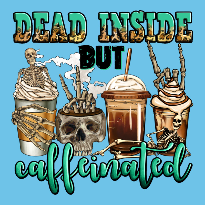 Dead Inside But Caffeinated Skeleton Coffee Cups Premium Sweatshirt by Jasminsmagicworld | Teevron