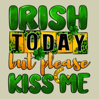 Irish Today But Please Kiss Me Heavy Core Tee | Teevron