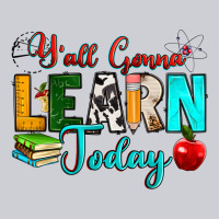 Y'all Gonna Learn Today Heavyweight Sweatshirt | Teevron
