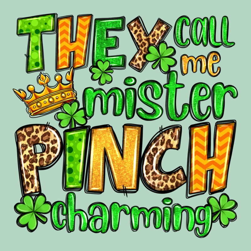St. Patrick's They Call Me Mister Pinch Charming Classic Tee by OliviaCreatesArt | Teevron