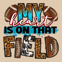 My Heart Is On That Field Football Heavyweight Sweatshirt | Teevron