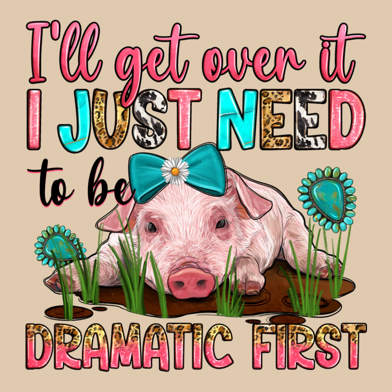 I'll Get Over It I Just Need To Be Dramatic First Heavyweight Sweatshirt by RanaPortraitStore | Teevron