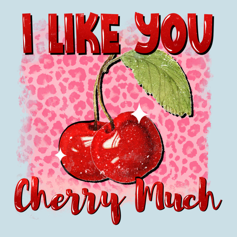 I Like You Cherry Much Ladies Tee by FaDigitalArtStudio | Teevron