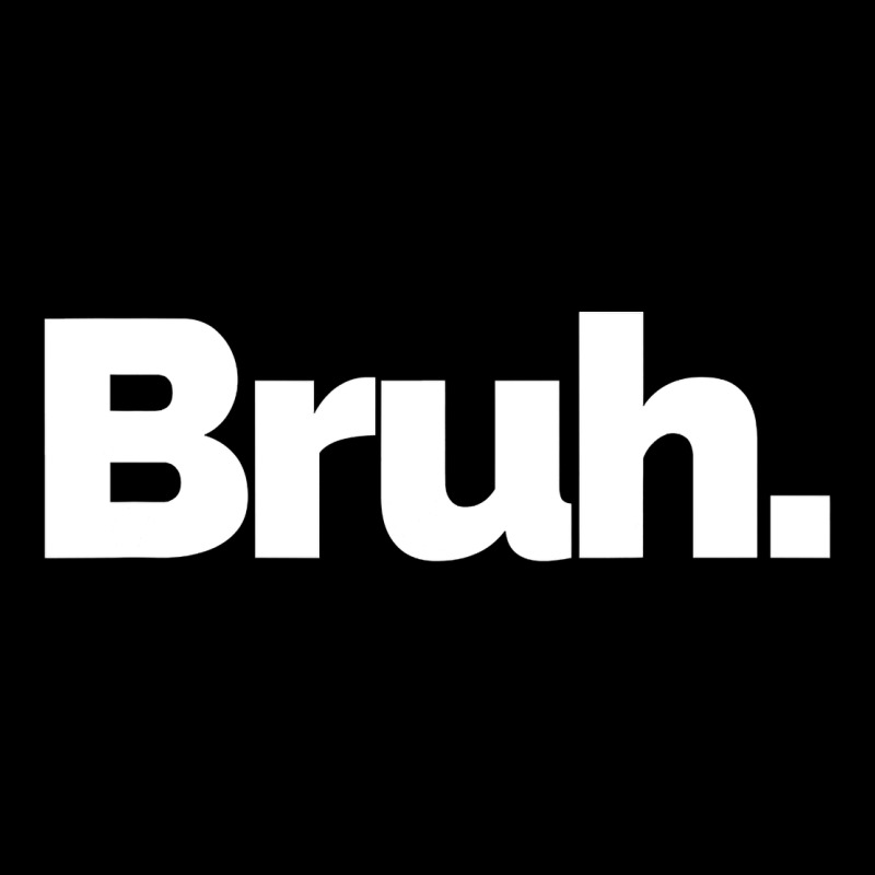 That Says Bruh Long Sleeve Tee by maiPhamDesign | Teevron