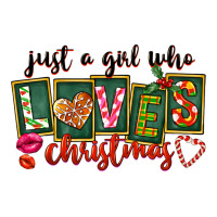 Just A Girl Who Loves Christmas | Teevron