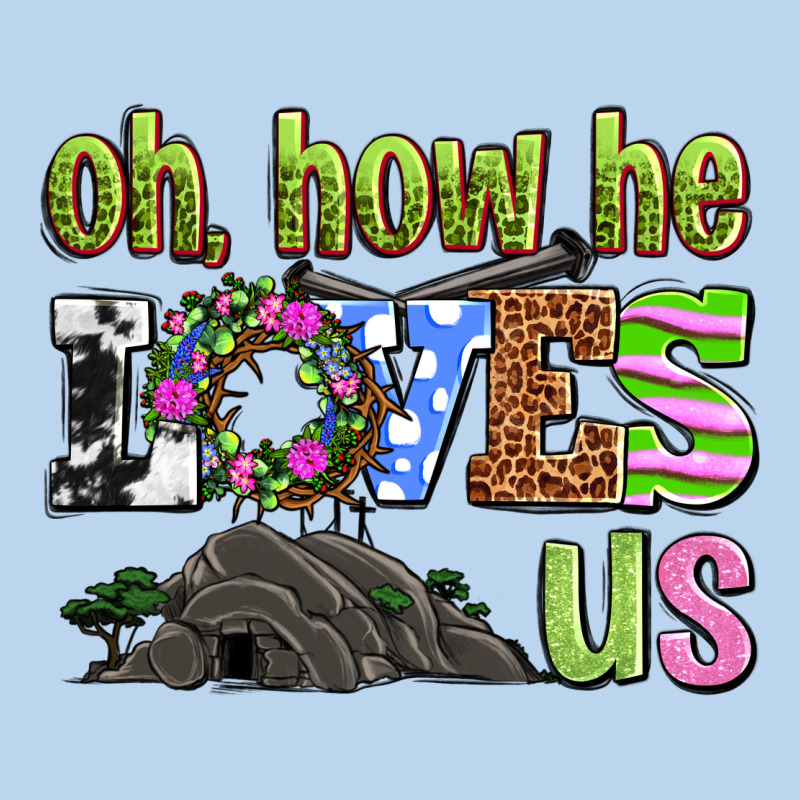 Easter Day Oh He Loves Us Classic Tee by OliviaCreatesArt | Teevron