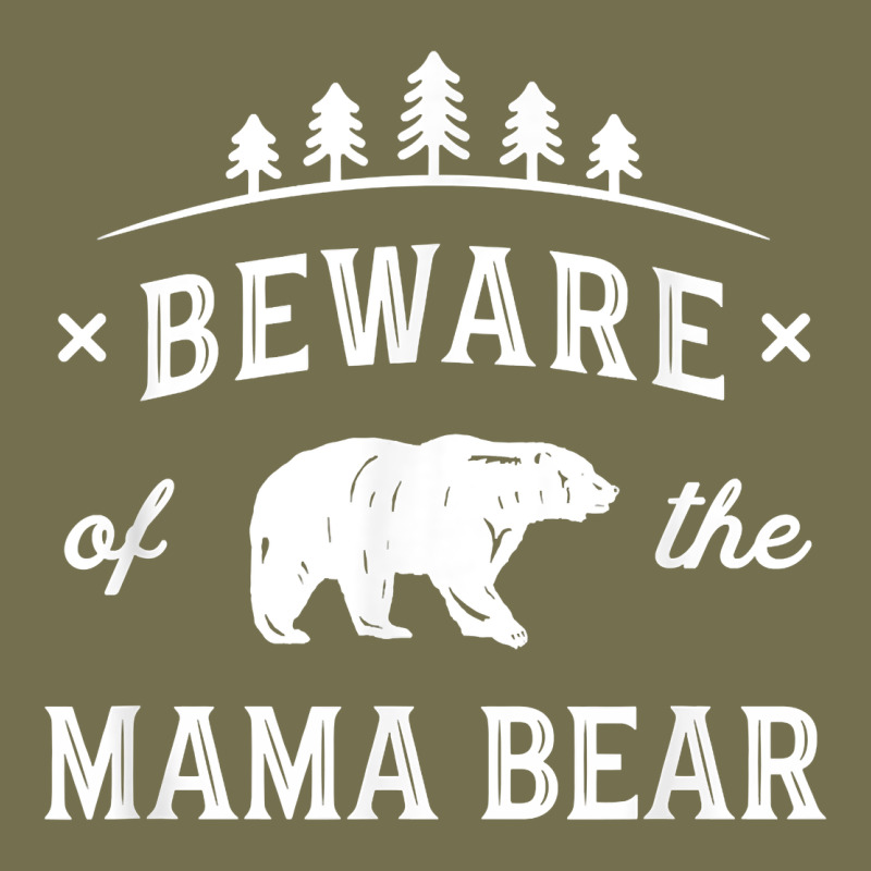 Beware Mama Bear Mom Protect Strong Mother Graphic Clip Art T Shirt Vintage Hoodie by DesignPulse | Teevron