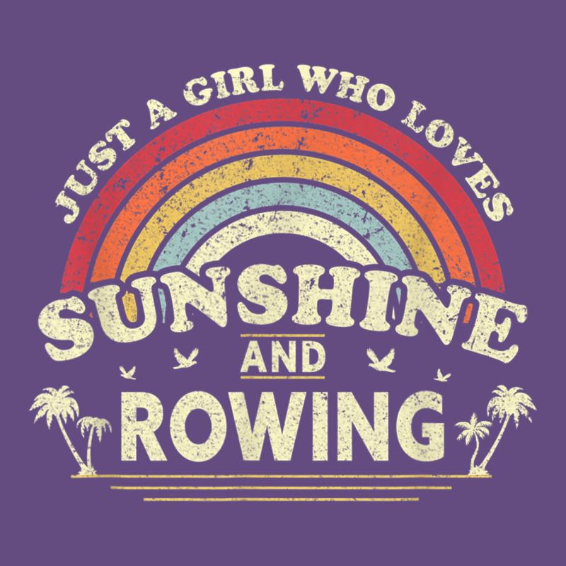 Rowing  . Just A Girl Who Loves Sunshine And Rowing Vintage Hoodie by DesignPulse | Teevron