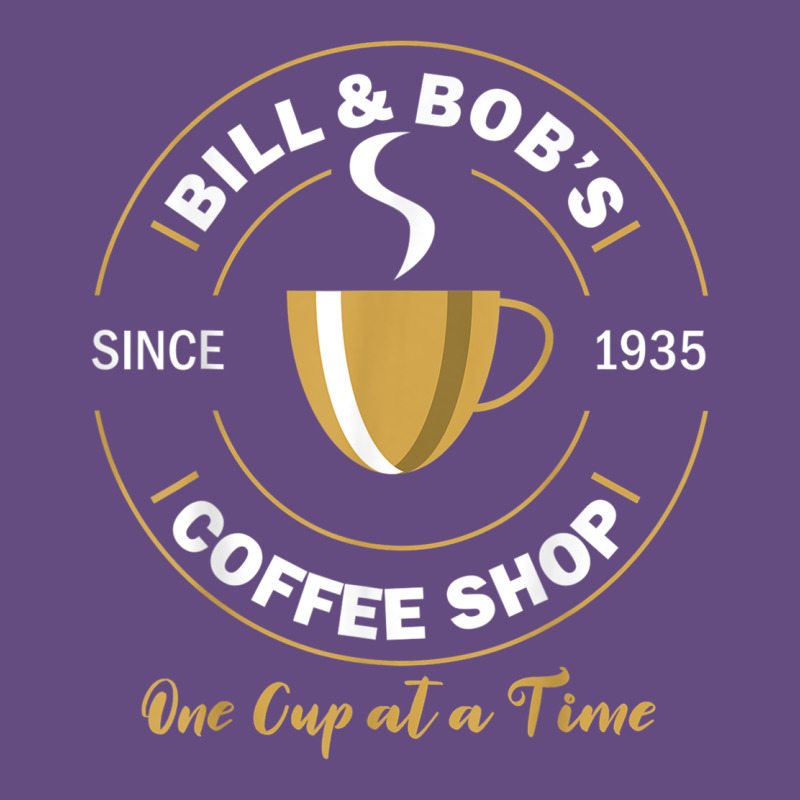 Bill And Bob Coffee Shop Aa Recovery Gift T Shirt Vintage Hoodie by PixelWave | Teevron