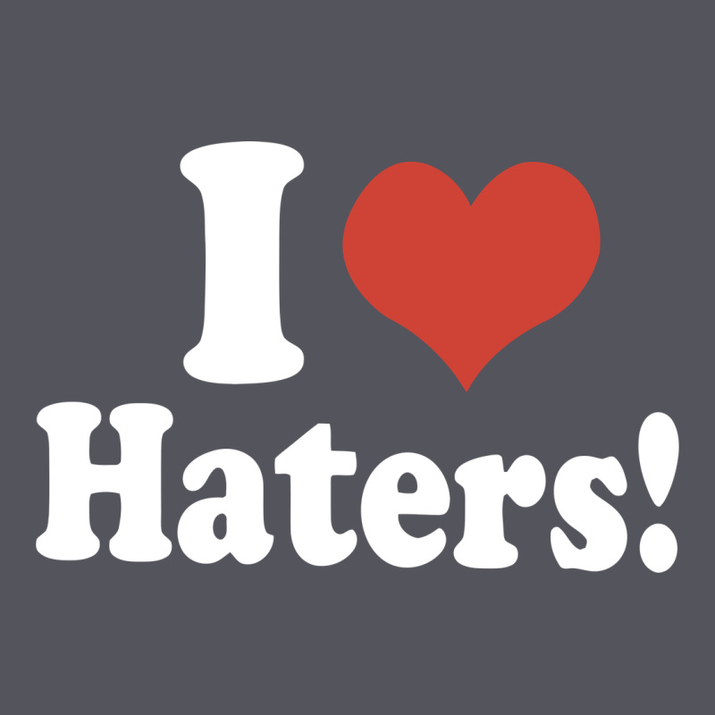 I Love Haters Vintage Hoodie by PixelWave | Teevron