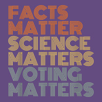 Facts Matter Science Matters Voting Matters Liberal Democrat T Shirt C Vintage Hoodie | Teevron
