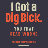 I Got A Dig Bick Funny Sarcastic Humor Vintage Hoodie | Teevron