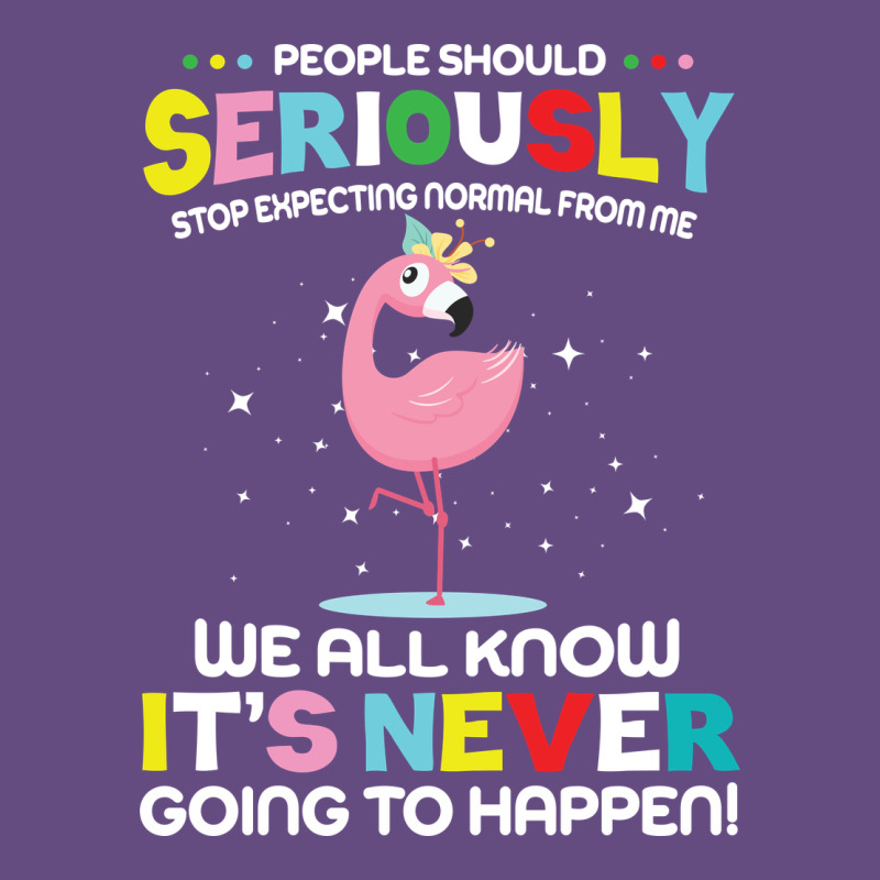 People Should Seriously Stop Expecting Normal From Me Vintage Hoodie by Craftify | Teevron