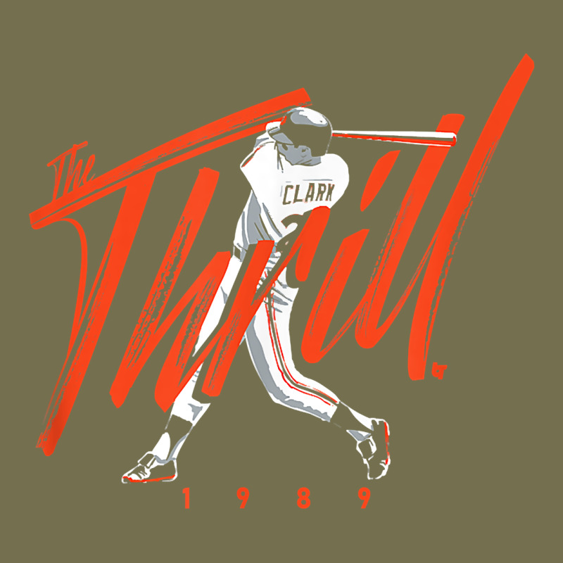Will Clark   The Thrill   San Francisco Baseball T Shirt Vintage Hoodie by Craftify | Teevron