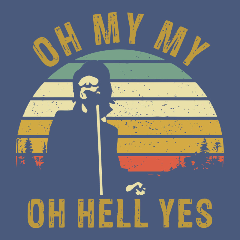 Oh My My Oh Hell Yes Petty Funny Music Fans Gifts Vintage Hoodie by InspiraDesign | Teevron