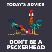 Hei Hei Today's Advice Don't Be A Peckerhead Vintage Hoodie | Teevron