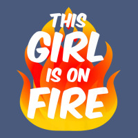 This Girl Is On Fire Fierce Lady Woman Power Go Girls Fiery Vintage Hoodie | Teevron
