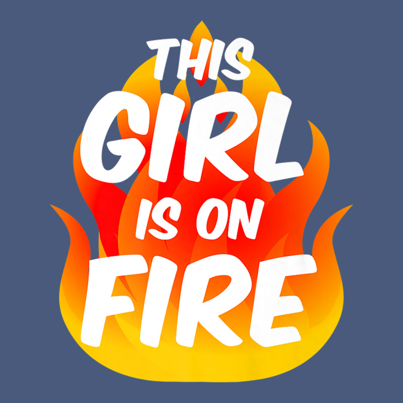 This Girl Is On Fire Fierce Lady Woman Power Go Girls Fiery Vintage Hoodie by StudioElite | Teevron