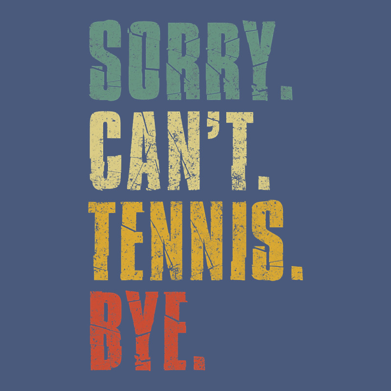Sorry Can't Tennis Bye Funny Vintage Retro Tennis Player T Shirt Vintage Hoodie by StudioElite | Teevron