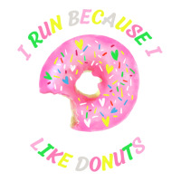 i run because i like donuts | Teevron