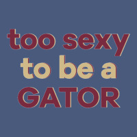 Too Sexy To Be A Gator Vintage Hoodie | Teevron