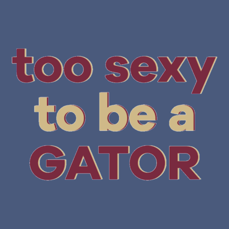 Too Sexy To Be A Gator Vintage Hoodie by PixelFlow | Teevron