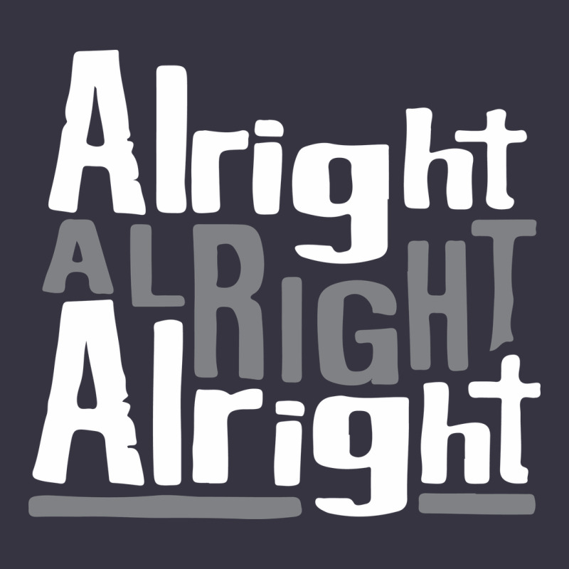 Matthew Mcconaughey Dazed & Confused Alright Alright Alright Hipster T Vintage Hoodie by PixelFlow | Teevron