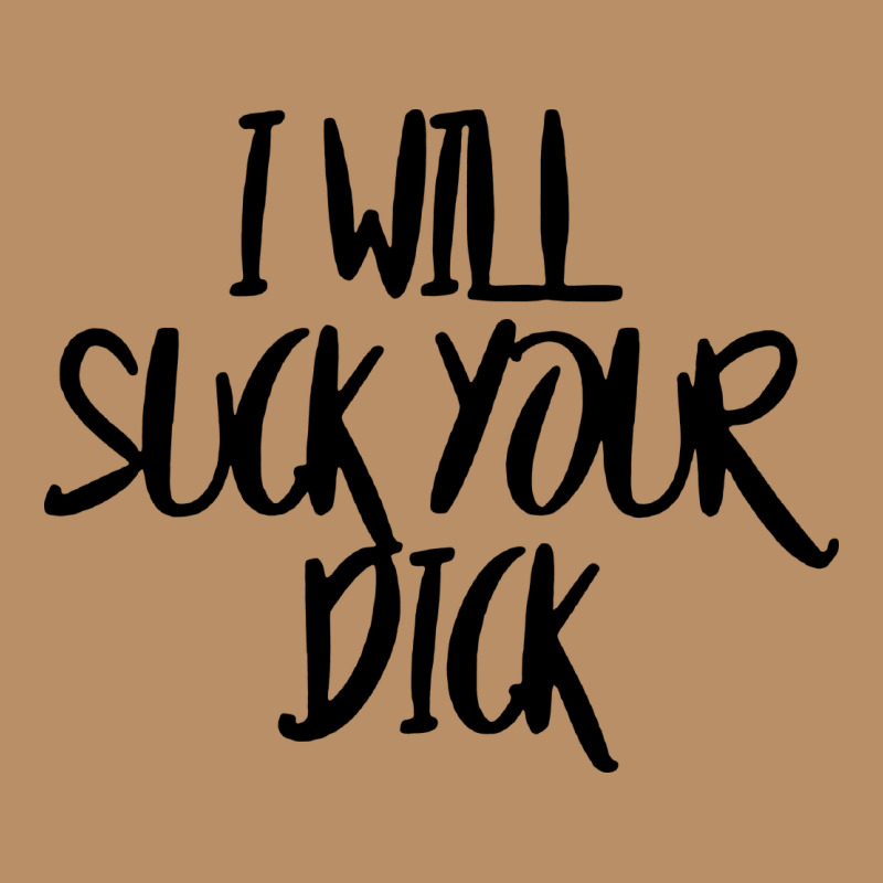 I Will Suck Your Dick Vintage Hoodie by FloraArt | Teevron