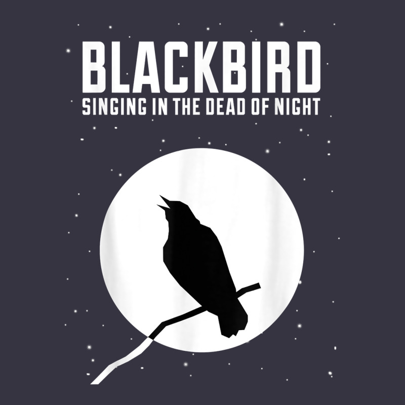 Blackbird Singing In The Dead Of Night T Shirt Vintage Hoodie by FloraArt | Teevron