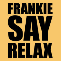 Frankie Say Relax Essential Vintage Hoodie | Teevron