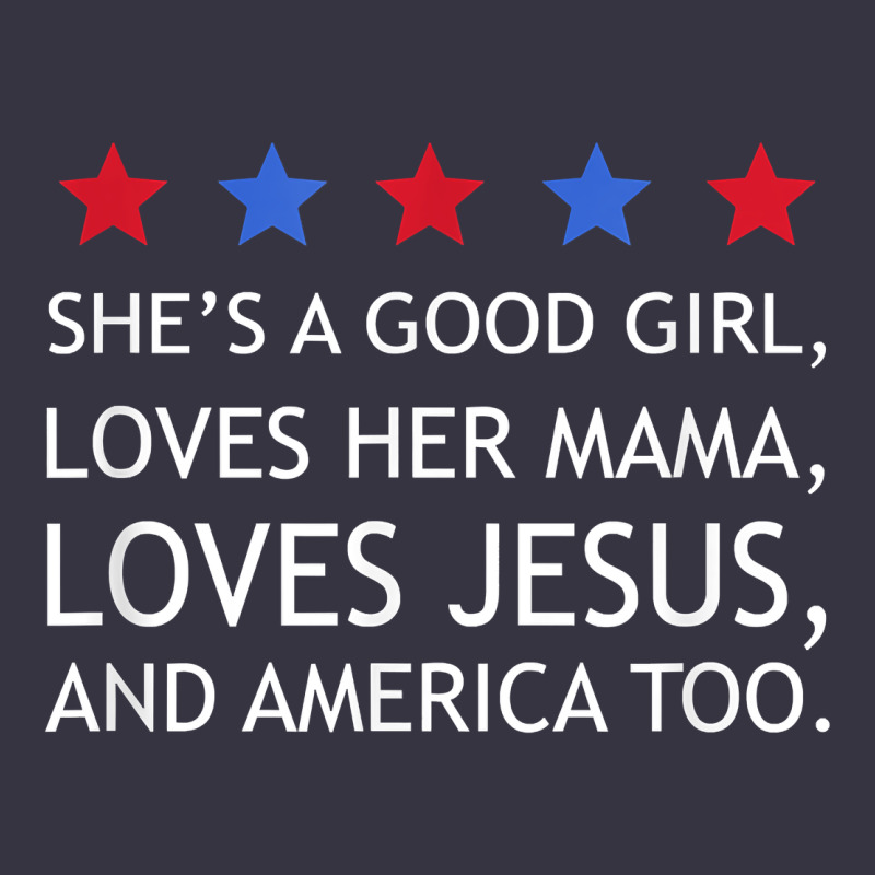 She's A Good Girl, She's Loves Her Mama, Loves Jesus T Shirt Vintage Hoodie by FloraArt | Teevron