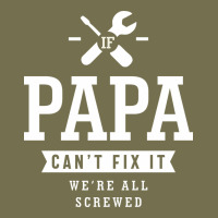 If Papa Can't Fix It We're All Screwed - Fathers Day Vintage Hoodie | Teevron