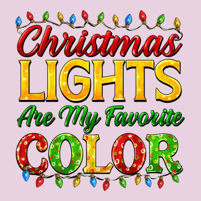 Christmas Lights Are My Favorite Color Ladies Tee by FaDigitalArtStudio | Teevron