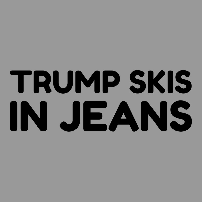 Trump Skis In Jeans Vintage Hoodie by artisFamous | Teevron