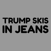 Trump Skis In Jeans Vintage Hoodie | Teevron