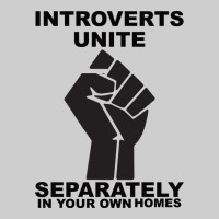 Introverts Unite Seperately In Your Own Homes Premium Tee | Teevron