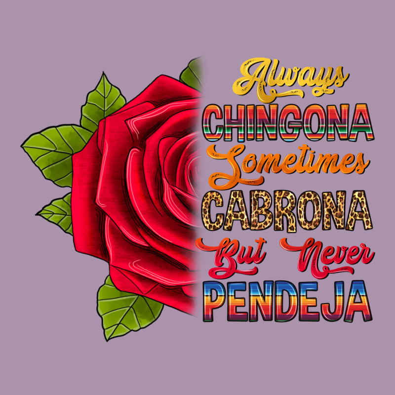 Always Chingona Sometimes Cabrona But Never Pendej Heavyweight Hoodie by RanaPortraitStore | Teevron