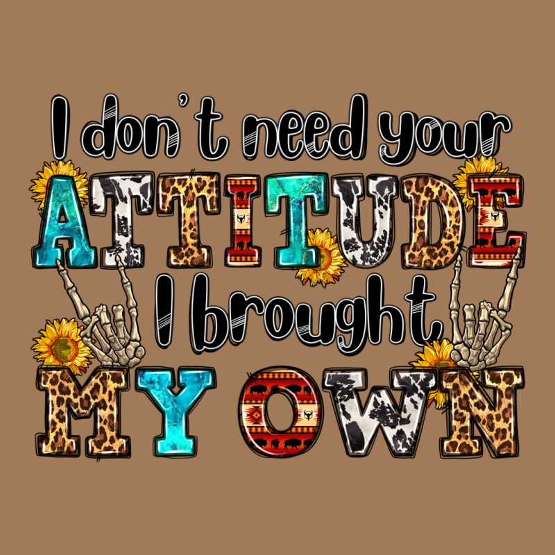 I Don't Need Your Attitude I Brought My Own Olivia Classic Tee by OliviaCreatesArt | Teevron