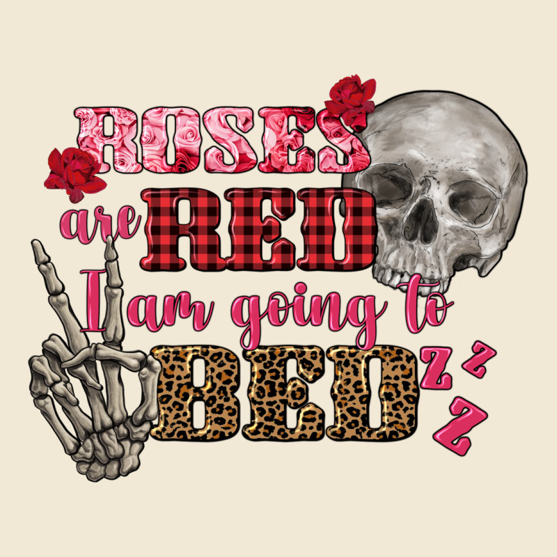 Valentine's Day Roses Are Red I Am Going To Bed Ladies Tee by FaDigitalArtStudio | Teevron