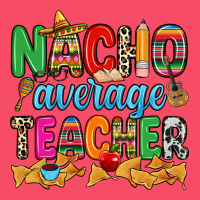 Nacho Average Teacher Premium Sweatshirt | Teevron