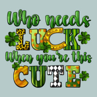 Who Needs Luck When You're This Cute St. Patrick's Heavy Core Tee | Teevron