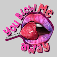 You Blow Me Away Valentine's Day Premium Tee | Teevron