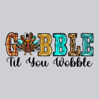 Gobble Til You Wobble Thanksgiving Turkey Heavyweight Sweatshirt | Teevron