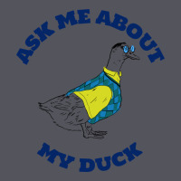 Ask Me About My Duck Vintage Hoodie | Teevron